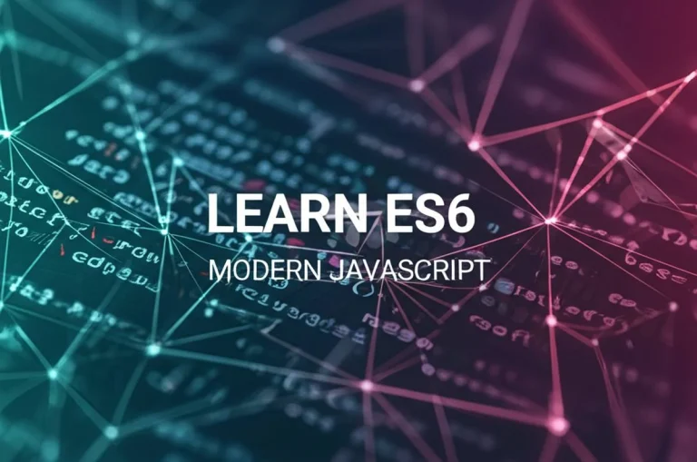 اهمیت یادگیری ES6 در JavaScript مدرن